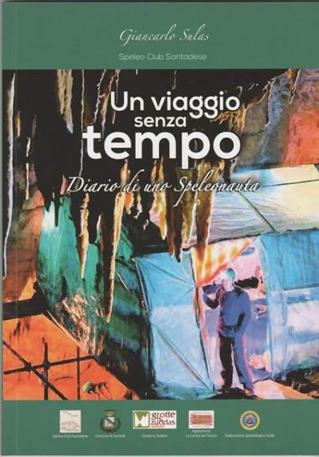Un viaggio senza tempo. Diario di uno Speleonauta.