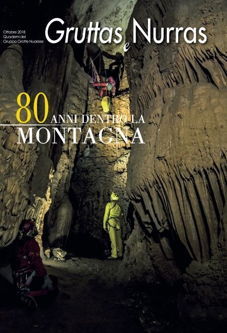 Gruppo Grotte Nuorese - 80 anni dentro la montagna