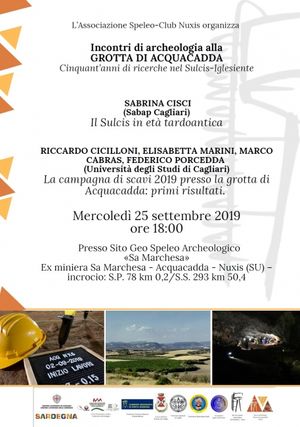 Speleo Club Nuxis - Presentazione dei risultati della prima campagna di scavo condotta dall'Università  di Cagliari presso la grotta di Acquacadda a Nuxis
